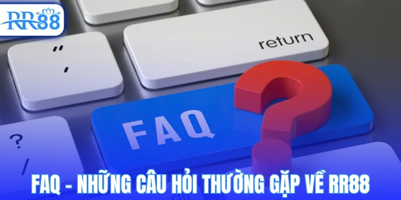 FAQ - Giải đáp nhanh RR88 là gì?