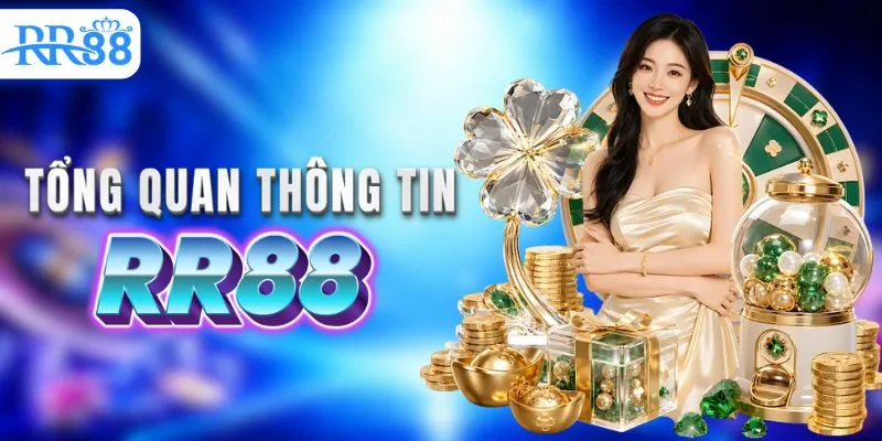 Giới thiệu thông tin tổng quan về nhà cái RR88